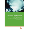 Deception, the Polygraph, and Psychopathy