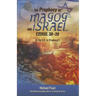 The Prophecy of Magog and Israel: Ezekiel 38-39