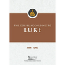 The Gospel According to Luke, Part One