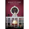 What It Cost; Selected Writings