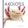 Axolotls