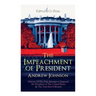The Impeachment of President Andrew Johnson - History Of The First Attempt to Impeach the President of The United States & The Trial that Followed: Ac