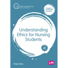 Understanding Ethics for Nursing Students