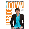 Upside of Down: How Intentionally Going Lower Can Take You Higher!