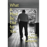 What It Must Be Like for You