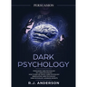 Persuasion: Dark Psychology Series 5 Manuscripts - Persuasion, NLP, How to Analyze People, Manipulation, Dark Psychology Advanced Secrets