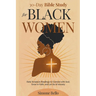 30-Day Bible Study For Black Women: Daily Scripture Readings to Connect with God, Grow in Faith, and Let Go of Anxiety