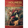 Made for Holiness: A Catholic Introduction to Demons and Exorcism