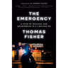 The Emergency: A Year of Healing and Heartbreak in a Chicago ER