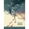 Plough Quarterly No. 29 - Beyond Borders