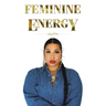 Feminine Energy
