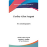 Dudley Allen Sargent: An Autobiography