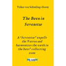 The Been in Sevenstar: A 'Sevenstar' expells the Varroa and harmonizes the earth in the bees' collecting zone