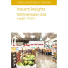 Instant Insights: Optimising Agri-Food Supply Chains
