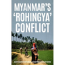 Myanmar's 'Rohingya' Conflict