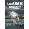 Awareness Journey: The Passage to Happiness