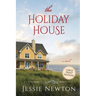The Holiday House: A Sweet Romantic Women's Fiction Novel