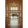 Real Estate: How to Sell for More and Buy for Less