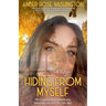 Hiding from Myself: My Complicated Rebirth Into Womanhood and My Own Skin