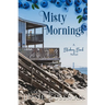 Misty Mornings: Blueberry Beach Sweet Beach Romance Book Five