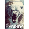 Not Of This World: Hybrids