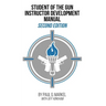 Student of the Gun Instructor Development Manual: Second Edition