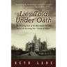 Lies Told Under Oath: The Puzzling Story of the Pfanschmidt Murders and of the Surviving Son-Victim or Villain?