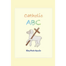 Catholic ABC: Catholic Children Series 1