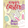 Happy Easter Maze Games: Maze Puzzles Activity Book for Kids 4-8