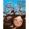 The Girl Who Wouldn't Brush Her Hair