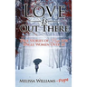 Love is Out There: True Stories of Hope for Single Women Over 30