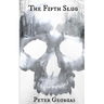The Fifth Slug