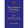 Quest to Restore God's House - A Theological History of the Church of God (Cleveland, Tennessee): Volume I, 1886-1923, R.G. Spurling to A.J. Tomlinson