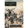 The Official History of the Russo-Japanese War: Part 1: Declaration of War to the Battle of the Ya-Lu
