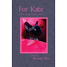 For Kate: A Love Story in Four Parts