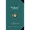 Jan Smuts: A Biography