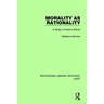Morality as Rationality: A Study of Kant's Ethics
