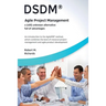 DSDM(R) - Agile Project Management - a (Still) Unknown Alternative Full of Advantages