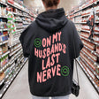 On My Husband's Last Nerve Hoodie - Black by Sweetees - Vysn