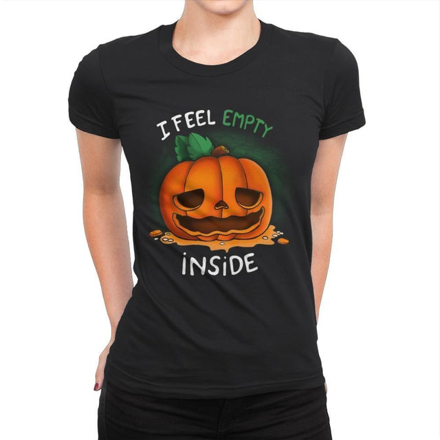 I Feel Empty Inside - Womens Premium by RIPT Apparel - Vysn