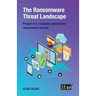 The Ransomware Threat Landscape: Prepare for, recognise and survive ransomware attacks