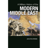 A Military History of the Modern Middle East