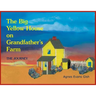 The Big Yellow House on Grandfather's Farm: Journey