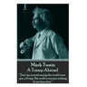 Mark Twain - A Tramp Abroad: "Don't go around saying the world owes you a living. The world owes you nothing. It was here first."