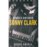 Sonny Clark - Fragile Virtuoso