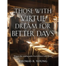 Those With Virtue Dream For Better Days