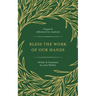Bless the Work of Our Hands: Prayers and reflections for creatives