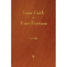 Your Faith Is Your Fortune