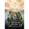 Know My Voice VII: The King, The Kingdom, The Citizens Recognizing and Entering The Kingdom