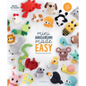 Mini Amigurumi Made Easy: 25 Quick & Easy Animal Crochet Patterns